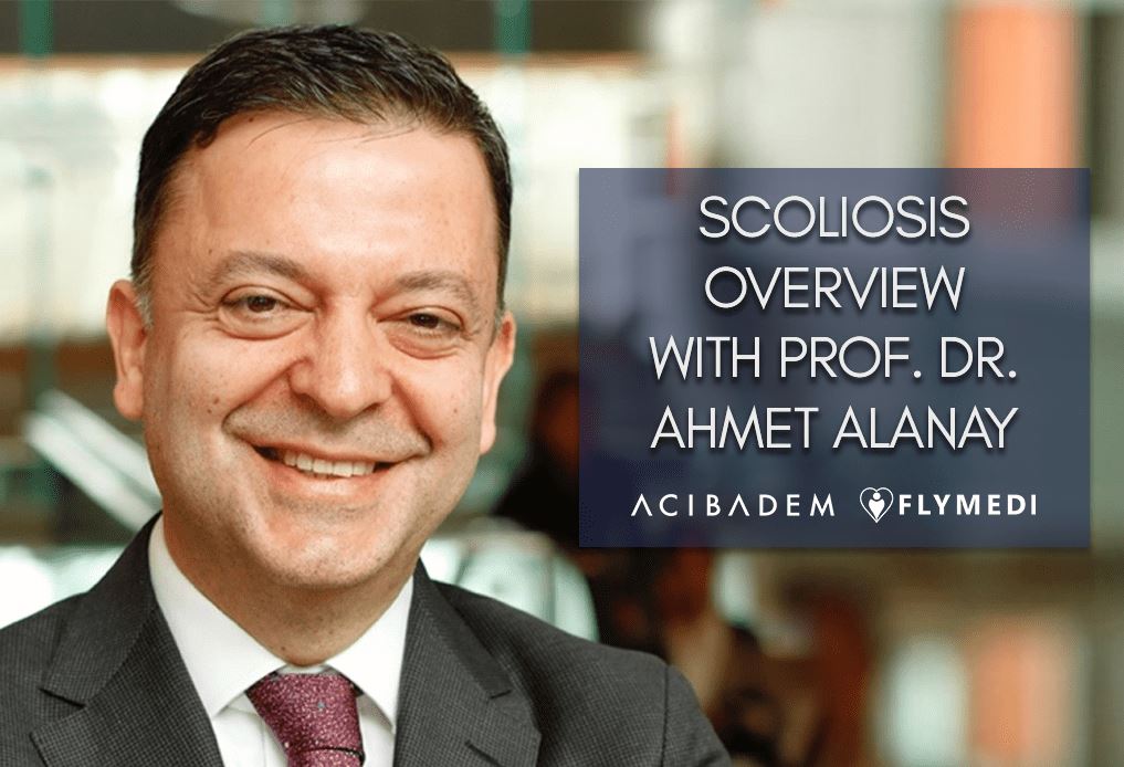 Scoliosis Treatment: Prof. Dr. Ahmet Alanay Answered Common Questions