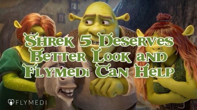Cover image for Shrek 5 Deserves Better Look and Flymedi Can Help