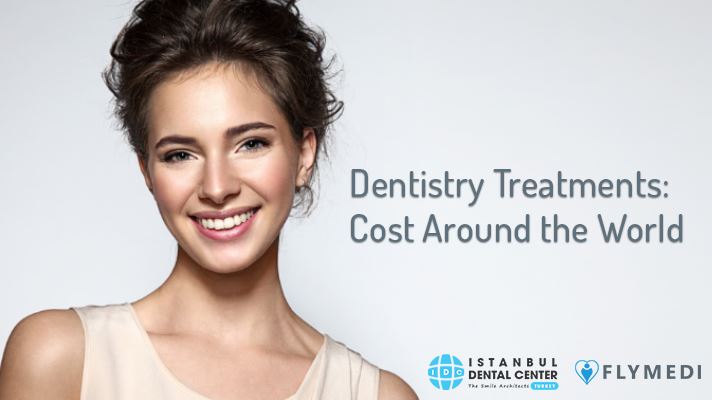 Dentistry Treatments – Cost Around the World