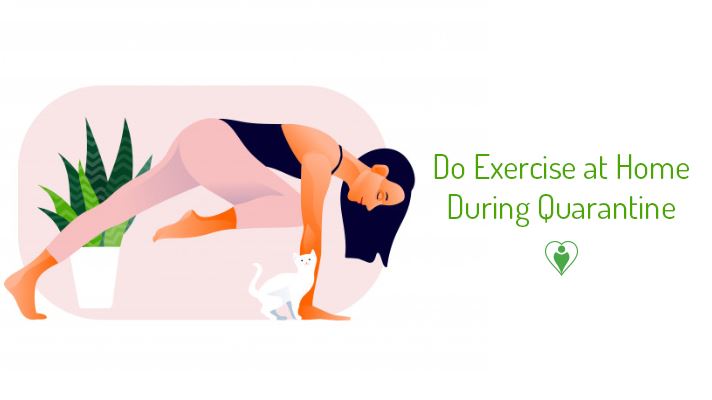 Do Exercise at Home During Quarantine