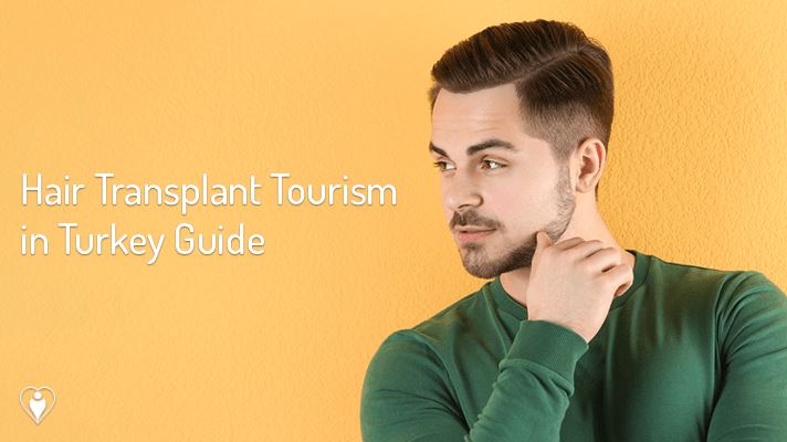Hair Transplant Tourism in Turkey Guide