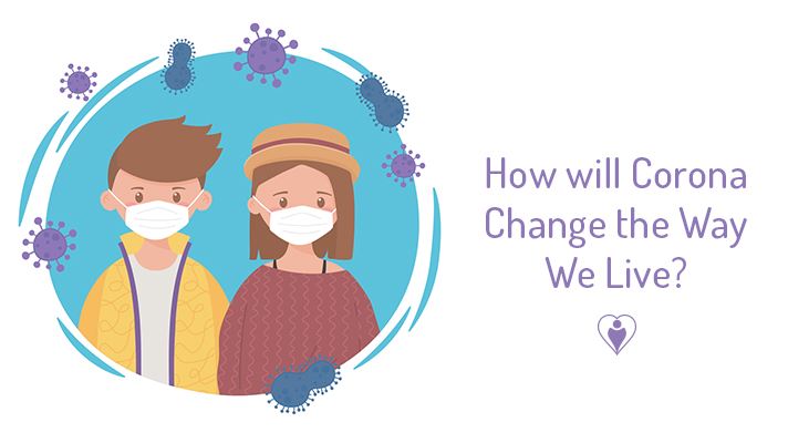 Cover image for How will Corona Change the Way We Live?