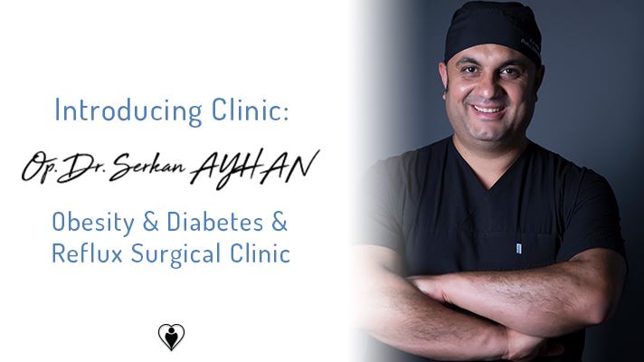 Cover image for Introducing Clinic: Dr. Serkan - Obesity & Diabetes & Reflux Surgical Clinic